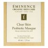 Clear Skin Probiotic Masque by Eminence for Unisex - 2 oz Mask
